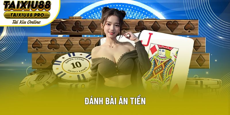 Đánh Bài Ăn Tiền Thỏa Đam Mê, Kiếm Thưởng Cực Hấp Dẫn