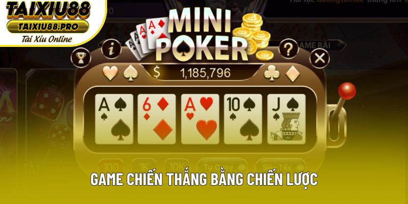 Game chiến thắng bằng chiến lược Game chiến thắng bằng chiến lược