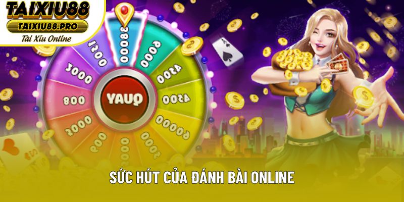 Sức hút của đánh bài online Sức hút của đánh bài online
