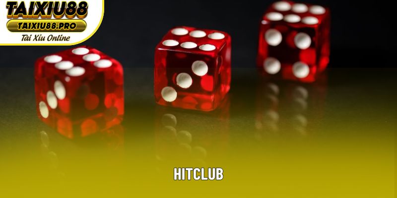Hitclub - Sân Chơi Tài Xỉu Đẳng Cấp, Uy Tín Nhất 2025